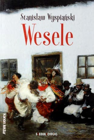 Wesele - Stanisław Wyspiański