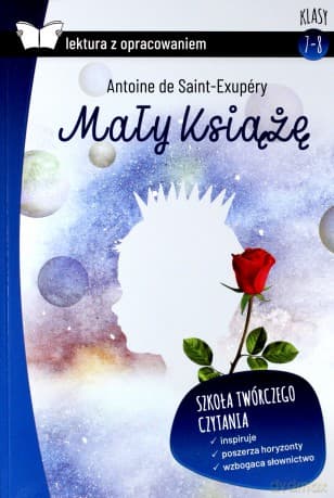 Mały książę. Lektura z opracowaniem - Antoine De Saint Exupery