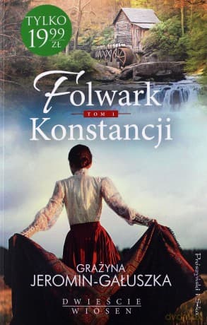 Folwark Konstancji (Tom 1) - Grażyna Jeromin-Gałuszka