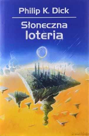 Słoneczna loteria - Philip K. Dick