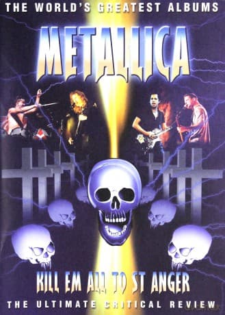 Metallica: The Ultimate Critical Review