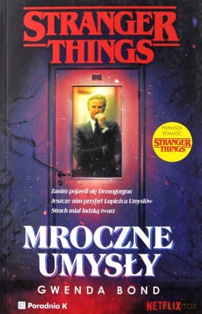Stranger Things. Mroczne umysły - Gwenda Bond