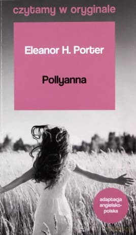 Czytamy w oryginale - Pollyanna - Eleanor H. Porter