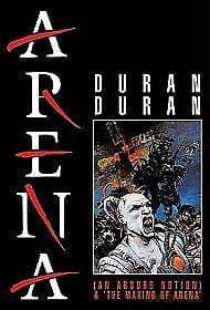 Duran Duran - Arena (An Absurd Notion) & The Making Of