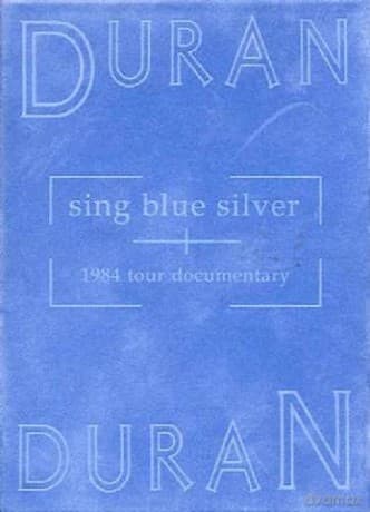 Duran Duran - Sing Blue Silver
