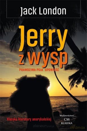 Jerry z wysp. Prawdziwa psia opowieść - Jack London