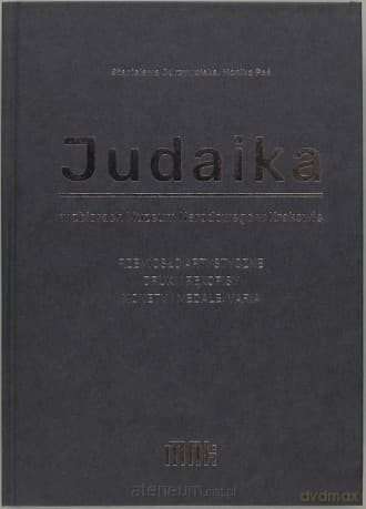 Judaika w zbiorach Muzeum Narodowego w Krakowie - Stanisława Odrzywolska, Monika Paś