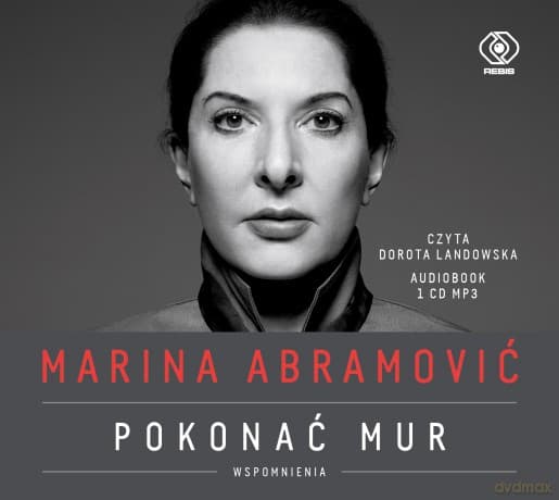 Marina Abramović. Pokonać mur wspomnienia - Marina Abramović