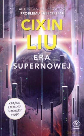 Era supernowej - Cixin Liu, Andrzej Jankowski