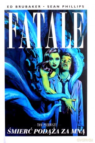 Fatale (Tom 1) Śmierć podąża za mną - Ed Brubaker, Sean Phillips