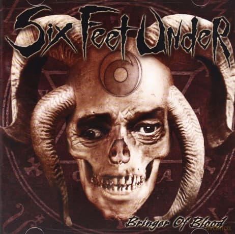 Six Feet Under: Bringer Of Blood
