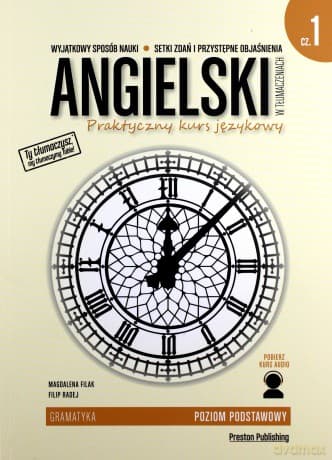 Angielski w tłumaczeniach. Gramatyka 1 Poziom A1 - Magdalena Filak, Filip Radej