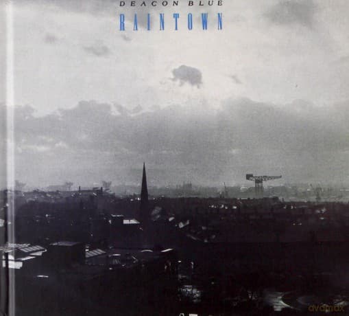 Deacon Blue: Raintown (Deluxe Edition)