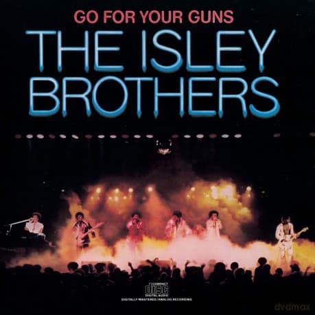Isley Brothers: Go For Your Guns