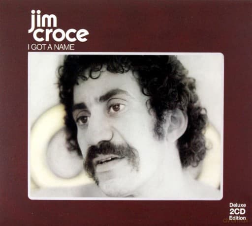 Jim Croce: I Got A Name