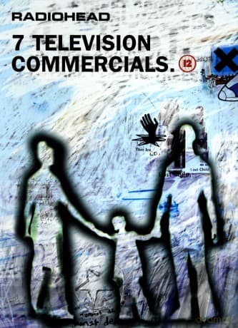 Radiohead: 7 Television Commercials