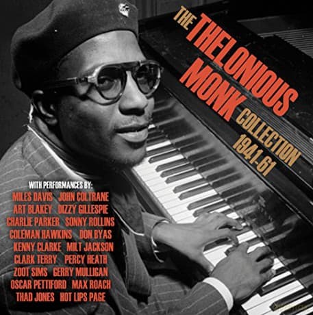 Thelonious Monk: The Thelonious Monk Collection 1941-61