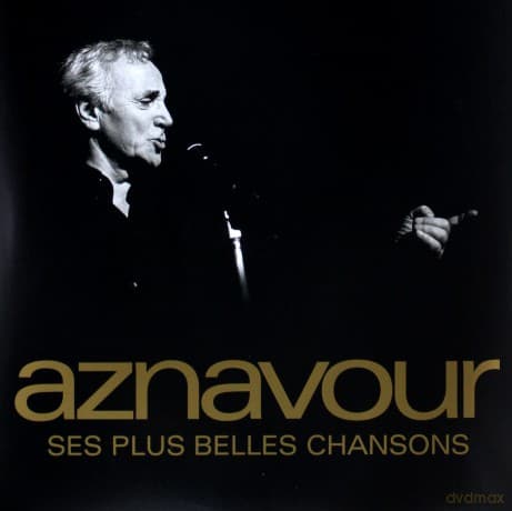 Charles Aznavour: Ses Plus Belles Chansons