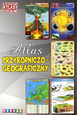 Ilustrowany atlas szkolny.Atlas przyrodniczo-geograficzny