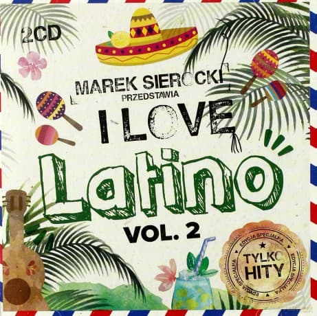 Marek Sierocki Przedstawia: I Love Latino vol. 2