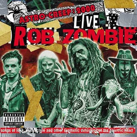 Rob Zombie: Astro-Creep: 2000 Live - Songs Of Love Destruction And Other Synthetic Delusions Of The Electric Head