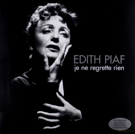 Edith Piaf: Je Ne Regrette Rien