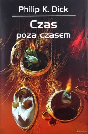 Czas poza czasem - Philip K. Dick