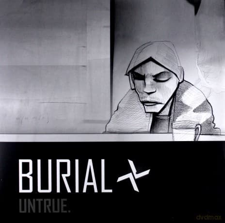 Burial: Untrue