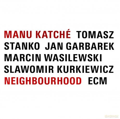 Manu Katche: Neighbourhood