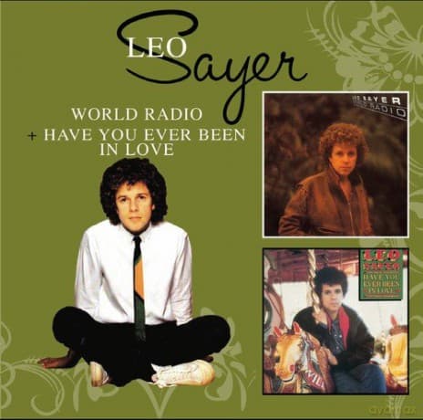Leo Sayer: World Radio/Have You Ever Been In Love