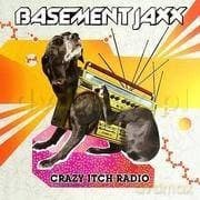 Basement Jaxx: Crazy Itch Radio