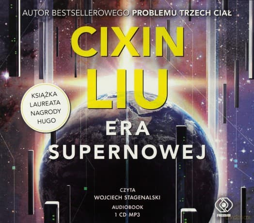 Era supernowej - Cixin Liu