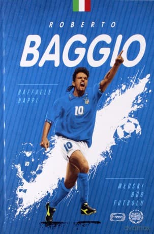 Roberto Baggio. Włoski bóg futbolu - Raffaele Nappi
