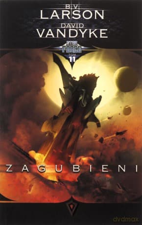 Zagubieni. Star Force (Tom 11) - B. V. Larson, David Vandyke