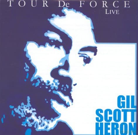 Gil Scott-Heron: Tour De Force - Live