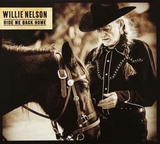 Willie Nelson: Ride Me Back Home