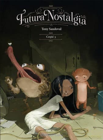 Futura nostalgia. Część 3 - Tony Sandoval