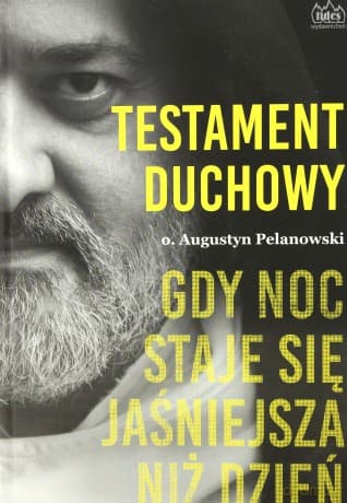 Testament duchowy - Augustyn Pelanowski