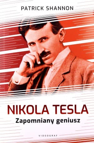 Nikola Tesla. Zapomniany geniusz - Patrick Shannon