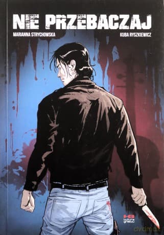 Nie przebaczaj - Kuba Ryszkiewicz, Marianna Strychowska