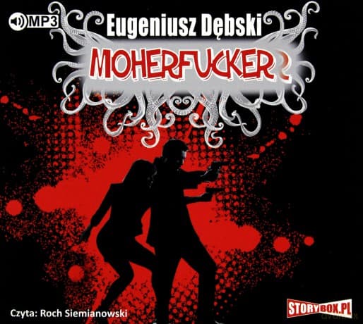 Moherfucker - Eugeniusz Dębski