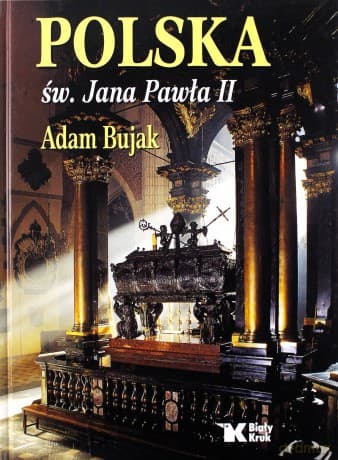 Polska św. Jana Pawła II - Adam Bujak
