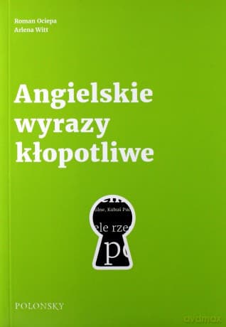 Angielskie wyrazy kłopotliwe - Roman Ociepa, Arlena Witt
