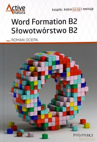 Word Formation B2. Słowotwórstwo B2 - Roman Ociepa
