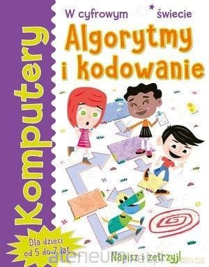 Komputery. Algorytmy i kodowanie - Tracy Gardner, Elbrie de Kock