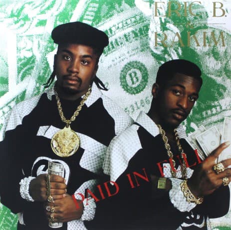Eric B. & Rakim: Paid In Full
