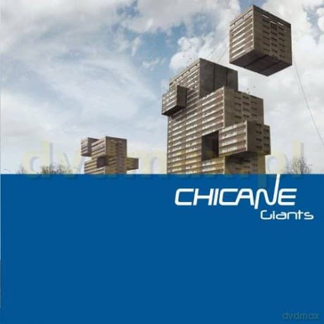 Chicane: Giants