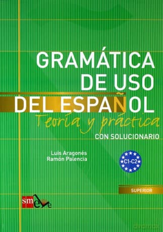 Gramatica de uso del espanol C1-C2 - Luis Aragones