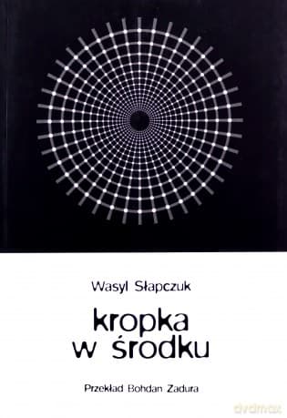 Kropka w środku - Wasyl Słapczuk