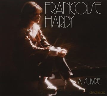 Francoise Hardy: A Suivre